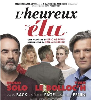 Affiche de L'heureux élu | avec Bruno Solo et Yvan Le Bolloc'h