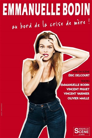 Affiche de Emmanuelle Bodin dans Au bord de la crise de mère