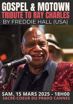 Affiche de Freddie Hall : Motown, Soul Gospel Hommage à Ray Charles