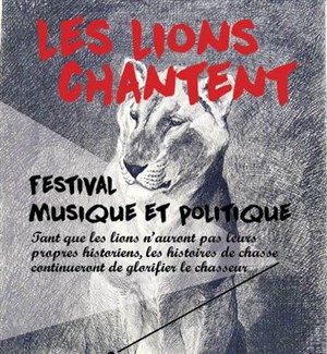 Affiche de Les lions chantent | Festival musique et politique