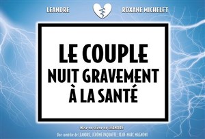 Affiche de Le couple nuit gravement à la santé