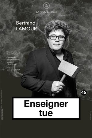 Affiche de Bertrand Lamour dans Enseigner tue
