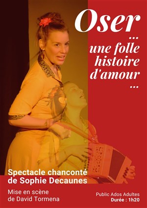 Affiche de Oser... Une folle histoire d'amour...