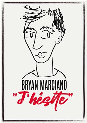 Affiche de Bryan Marciano dans J'hésite