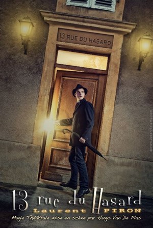 Affiche de Laurent Piron dans 13 rue du hasard