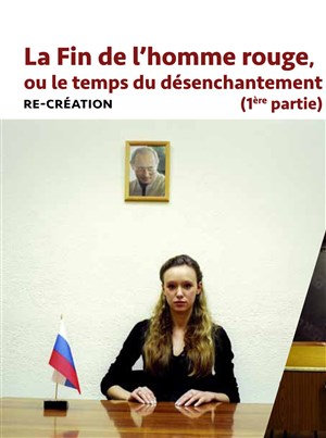 Affiche de La fin de l'homme rouge ou le temps du désenchantement