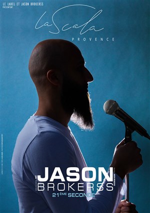 Affiche de Jason Brokerss dans 21ème seconde