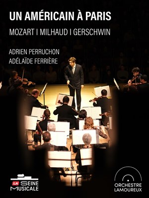 Affiche de Un Américain à Paris par L'Orchestre Lamoureux avec Adélaïde Ferrière
