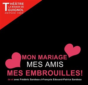 Affiche de Mon Mariage, mes amis, mes embrouilles