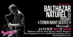 Affiche de Balthazar Naturel présente " Tenor Night Sextet " | #JazzdeDemain