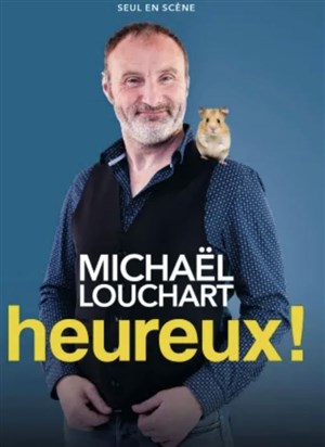 Affiche de Michael Louchart dans Heureux