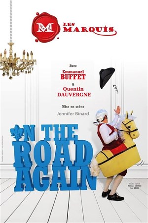 Affiche de Les Marquis - On the road again