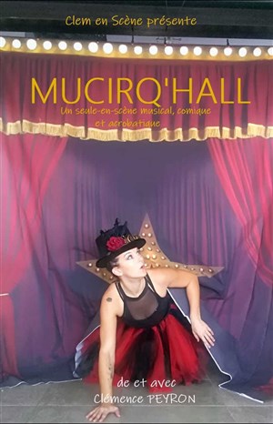 Affiche de Clémence Peyron dans Mucirqu'hall
