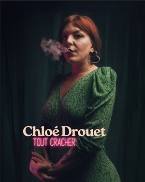 Affiche de Chloé Drouet dans Tout cracher
