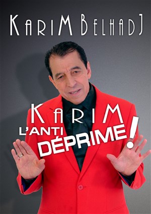 Affiche de Karim Belhadj dans Karim l'anti déprime !