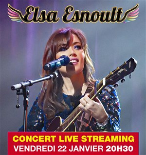 Affiche de Elsa Esnoult en concert live streaming