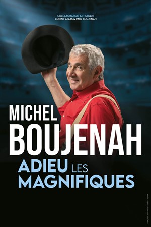 Affiche de Michel Boujenah dans Adieu les magnifiques