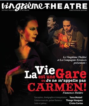 Affiche de La vie est une gare ou je ne m'appelle pas Carmen !