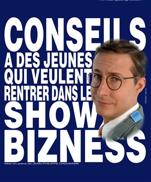 Affiche de Alexandre Pelse dans Conseils à des jeunes qui veulent rentrer dans le show bizness
