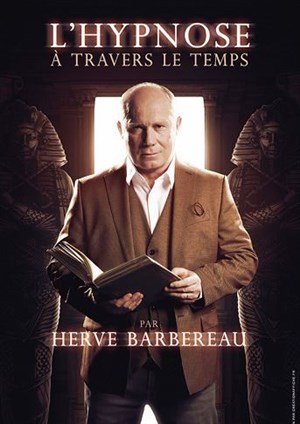Affiche de Hervé Barbereau dans L'Hypnose à travers le temps