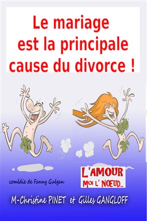 Affiche de Le mariage est la cause principale du divorce