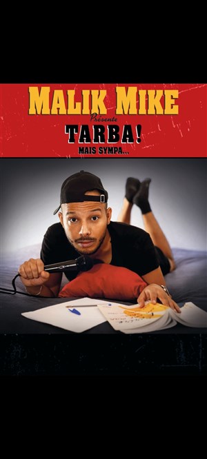 Affiche de Malik Mike dans Tarba ! Mais sympa