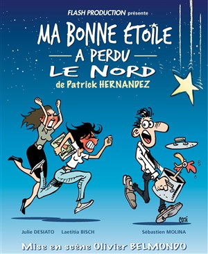 Affiche de Ma bonne étoile a perdu le nord