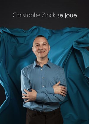 Affiche de Christophe Zinck dans Christophe Zinck se joue