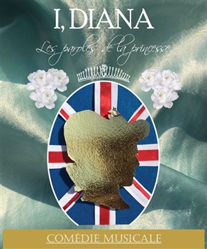 Affiche de I, Diana, les paroles de la Princesse