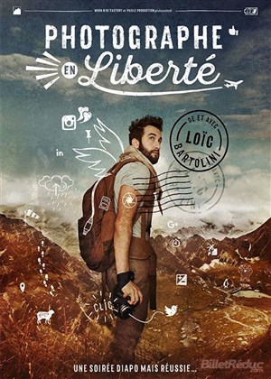 Affiche de Loïc Bartolini dans Photographe en liberté