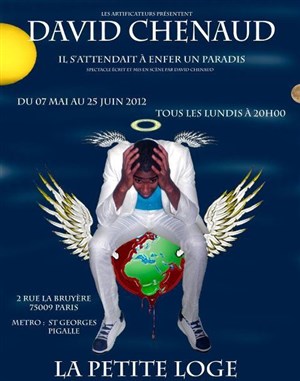 Affiche de David Chenaud dans Il s'attendait à enfer un paradis