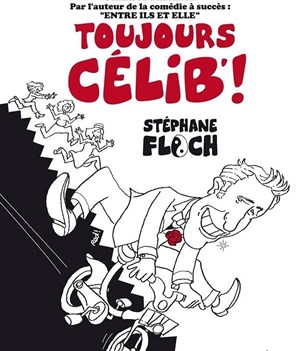Affiche de Stéphane Floch dans Toujours célib' !