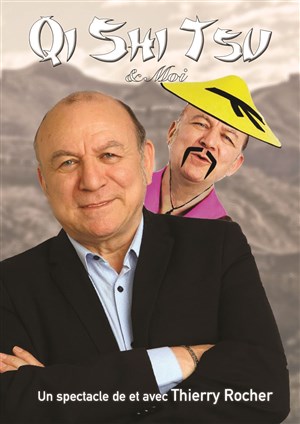 Affiche de Thierry Rocher dans Qi Shi Tsu et moi