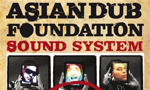 Affiche de Asian dub foundation sound system