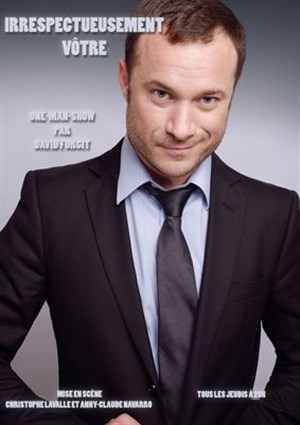 Affiche de David Forgit dans Irrespectueusement vôtre