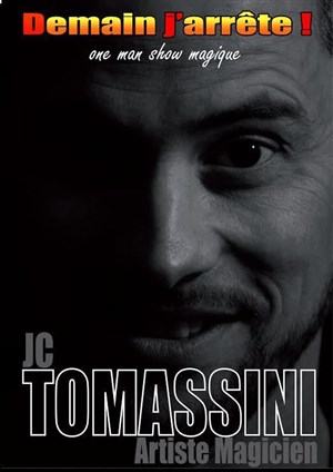 Affiche de Jean-Christophe Tomassini dans Demain J'arrête ! | One man show magique