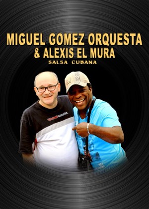 Affiche de Miguel Gomez Orquesta & Alexis El Mura