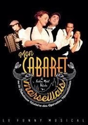 Affiche de Mon cabaret Marseillais