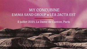 Affiche de Emma Sand + My Concubine + Léa Jacta Est