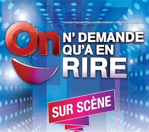 Affiche de On n'demande qu'à en rire...sur scène