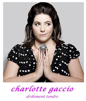 Affiche de Charlotte Gaccio dans Drôlement tendre