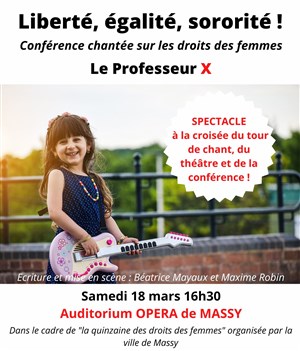 Affiche de Liberté, égalité, sororité ! Conférence chantée sur les droits des femmes