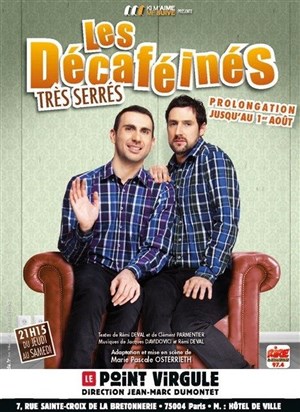 Affiche de Les Décaféinés dans Très sérrés