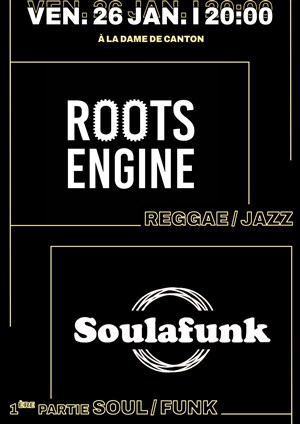 Affiche de Roots Engine + 1ère partie Soulafunk