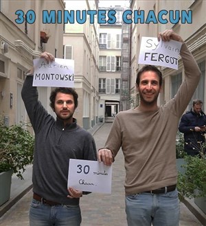 Affiche de Adrien Montowski, Sylvain Fergot : 30 minutes chacun