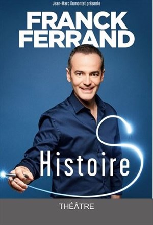 Affiche de Franck Ferrand dans Histoire(s)