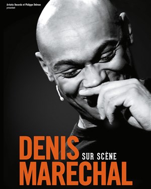 Affiche de Denis Maréchal dans Denis Maréchal sur Scène