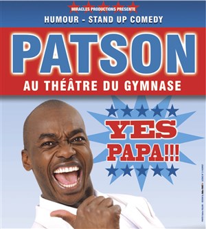 Affiche de Patson dans Yes papa !!!