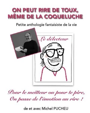 Affiche de Michel Pucheu dans On peut rire de toux, même de la coqueluche