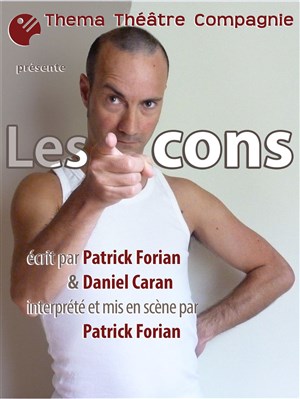 Affiche de Patrick Forian dans Les cons